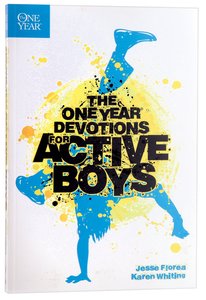 The One Year Devotions For Active Boys The One Year Devotions For Active Boys