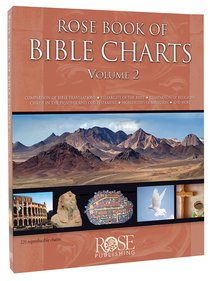 Rose Book of Bible Charts (Volume 2) (#2 in Rose Book Of Bible Charts Series) Rose Book of Bible Charts (Volume 2) (#2 in Rose Book Of Bible Charts Series)