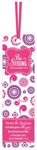 Be Series: Bookmark With Ribbon - Be Strong (Pink Floral) Be Series: Bookmark With Ribbon - Be Strong (Pink Floral)