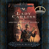 Lady Carliss and the Waters of Moorue (5cds) (#04 in The Knight Of Arrethtrae Audiobook Series) Lady Carliss and the Waters of Moorue (5cds) (#04 in The Knight Of Arrethtrae Audiobook Series)