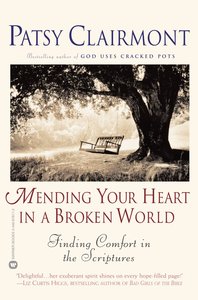 Mending Your Heart in a Broken World (Large Print) Mending Your Heart in a Broken World (Large Print)