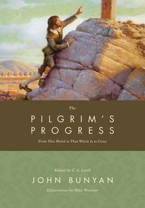 Pilgrims Progress (Deluxe Christian Classics Series) Pilgrims Progress (Deluxe Christian Classics Series)
