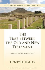 The Time Between the Old and New Testament The Time Between the Old and New Testament