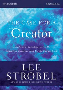 The Case For a Creator Study Guide Revised Edition The Case For a Creator Study Guide Revised Edition