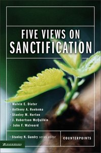 Five Views on Sanctification (Counterpoints Series) Five Views on Sanctification (Counterpoints Series)