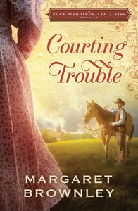 Courting Trouble (Four Weddings And A Kiss Series) Courting Trouble (Four Weddings And A Kiss Series)