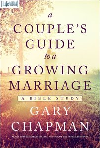 A Couples Guide to a Growing Marriage A Couples Guide to a Growing Marriage