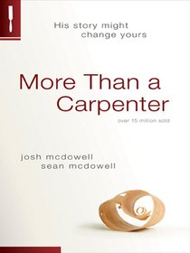 More Than a Carpenter More Than a Carpenter