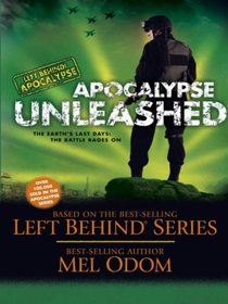 Apocalypse Unleashed (#04 in Left Behind: Apocalypse Series) Apocalypse Unleashed (#04 in Left Behind: Apocalypse Series)