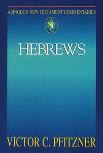 Hebrews (Abingdon New Testament Commentaries Series) Hebrews (Abingdon New Testament Commentaries Series)