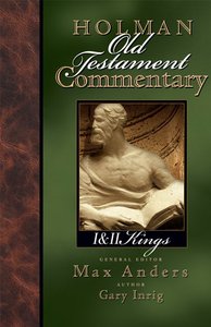 1&2 Kings (#07 in Holman Old Testament Commentary Series) 1&2 Kings (#07 in Holman Old Testament Commentary Series)
