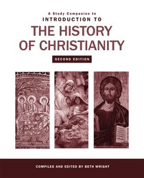 A Study Companion to Introduction to the History of Christianity A Study Companion to Introduction to the History of Christianity