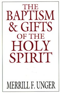 The Baptism & Gifts of the Holy Spirit The Baptism & Gifts of the Holy Spirit