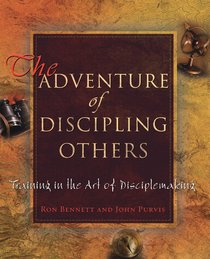 The Adventure of Discipling Others The Adventure of Discipling Others