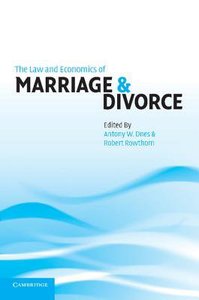 The Law and Economics of Marriage and Divorce The Law and Economics of Marriage and Divorce
