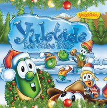 Yuletide Ice Cube Fair (Veggie Tales (Veggietales) Series) Yuletide Ice Cube Fair (Veggie Tales (Veggietales) Series)