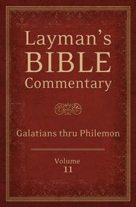 Galatians Thru Philemon (#11 in Laymans Bible Commentary Series) Galatians Thru Philemon (#11 in Laymans Bible Commentary Series)