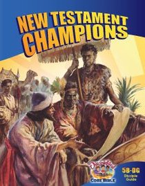 Dlc B5: New Testament Champtions Students Guide Ages 10-12 (Discipleland Level 5, Ages 10-12, Qtrs Abcd Series) Dlc B5: New Testament Champtions Students Guide Ages 10-12 (Discipleland Level 5, Ages 10-12, Qtrs Abcd Series)