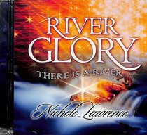 River Glory, There is a River River Glory, There is a River
