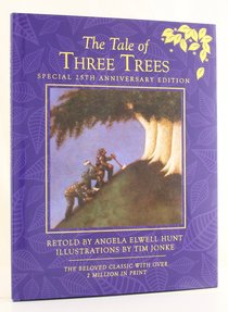 The Tale of Three Trees (25th Anniversary Edition) The Tale of Three Trees (25th Anniversary Edition)