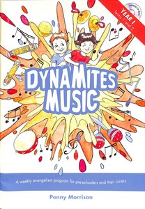 Dynamites Music Year 1: Terms 1 & 2 (0-5 Year Olds) Dynamites Music Year 1: Terms 1 & 2 (0-5 Year Olds)