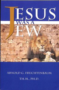 Jesus Was a Jew Jesus Was a Jew
