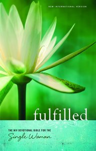 NIV Fulfilled Devotional Bible For the Single Woman NIV Fulfilled Devotional Bible For the Single Woman