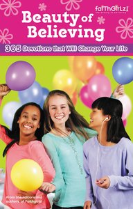 Faithgirlz!: Beauty of Believing Once-A-Day Devotional Faithgirlz!: Beauty of Believing Once-A-Day Devotional