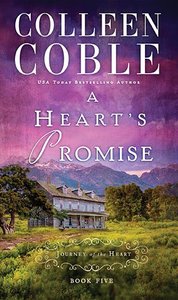A Hearts Promise (#05 in Journey Of The Heart Series) A Hearts Promise (#05 in Journey Of The Heart Series)