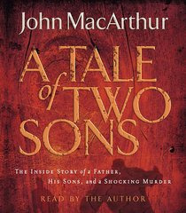 Tale of Two Sons, the 210 Minutes (Abridged) Tale of Two Sons, the 210 Minutes (Abridged)
