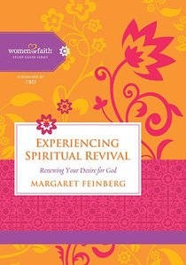 Experiencing Spiritual Revival (Women Of Faith Study Guide Series) Experiencing Spiritual Revival (Women Of Faith Study Guide Series)