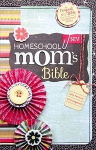 NIV Homeschool Moms Bible NIV Homeschool Moms Bible
