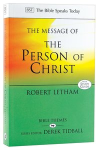 Message of the Person of Christ, The: The Word Made Flesh (Bible Speaks Today Themes Series) Message of the Person of Christ, The: The Word Made Flesh (Bible Speaks Today Themes Series)