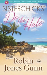 Sisterchicks Do the Hula! (#02 in Sisterchicks Series) Sisterchicks Do the Hula! (#02 in Sisterchicks Series)