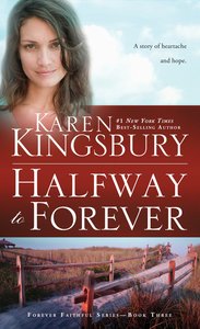 Halfway to Forever (#03 in Forever Faithful Series) Halfway to Forever (#03 in Forever Faithful Series)