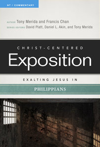 Exalting Jesus in Philippians (Christ Centered Exposition Commentary Series) Exalting Jesus in Philippians (Christ Centered Exposition Commentary Series)