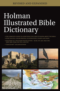 Holman Illustrated Bible Dictionary Holman Illustrated Bible Dictionary