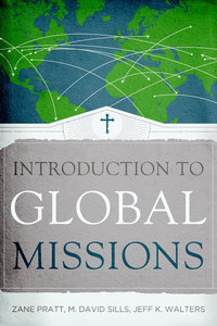 Introduction to Global Missions Introduction to Global Missions