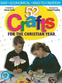 52 Crafts For the Christian Year 52 Crafts For the Christian Year