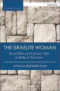 The Israelite Woman (T&t Clark Cornerstones Series) The Israelite Woman (T&t Clark Cornerstones Series)