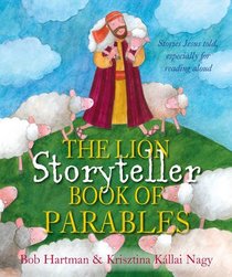 The Lion Storyteller Book of Parables: Stories Jesus Told The Lion Storyteller Book of Parables: Stories Jesus Told