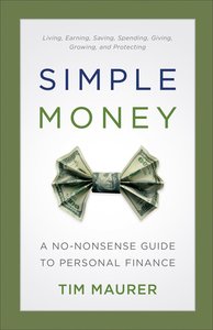 Simple Money: A No-Nonsense Guide to Personal Finance Simple Money: A No-Nonsense Guide to Personal Finance