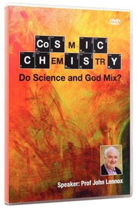 Cosmic Chemistry: Do Science and God Mix? Cosmic Chemistry: Do Science and God Mix?