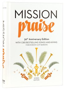 Complete Mission Praise (Music Book) (30th Anniversary Words Edition) Complete Mission Praise (Music Book) (30th Anniversary Words Edition)