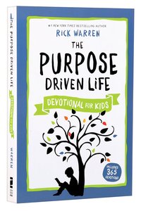 The Purpose Driven Life Devotional For Kids The Purpose Driven Life Devotional For Kids