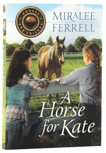 A Horse For Kate (#01 in Horses & Friends Series) A Horse For Kate (#01 in Horses & Friends Series)
