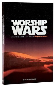Worship Wars: What the Bible Says About Worship Music Worship Wars: What the Bible Says About Worship Music