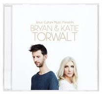 Jesus Culture Presents Bryan and Katie Torwalt Jesus Culture Presents Bryan and Katie Torwalt