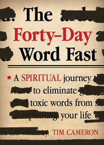 The Forty-Day Word Fast The Forty-Day Word Fast