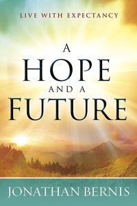 A Hope and a Future A Hope and a Future